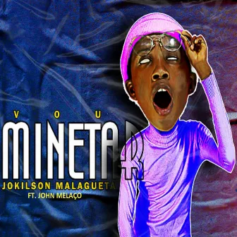 Vou Minetar by Jokilson Malagueta