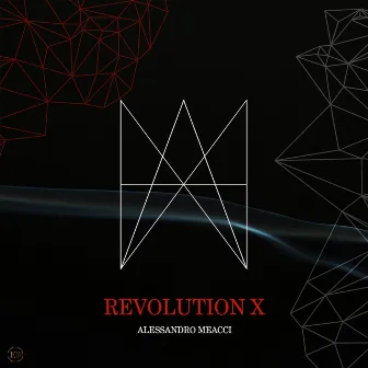 Revolution X by Alessandro Meacci