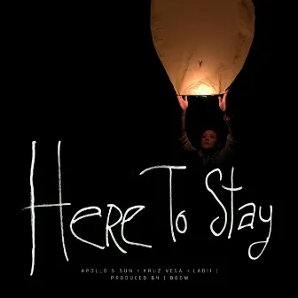 Here to Stay by Apollo's Sun