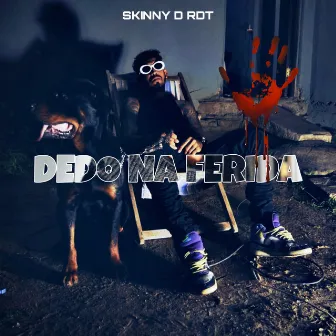 Dedo na Ferida by Skinny D RDT