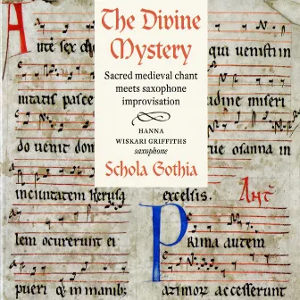 The Divine Mystery: Sacred medieval chant meets saxophone improvisation by Schola Gothia