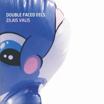 Zilais Valis by Double Faced Eels