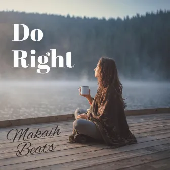 Do Right by Makaih Beats