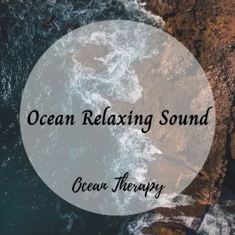 Ocean Therapy: Ocean Relaxing Sound by Binaural Beats Brain Waves