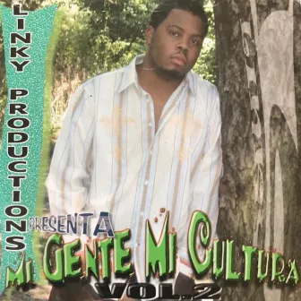 MI Gente MI Cultura, Vol. 2 by Linky