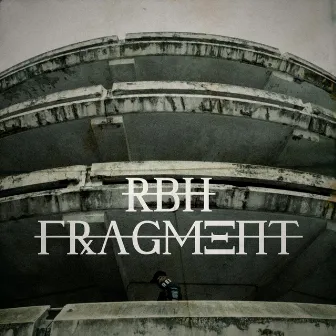 Fragment by Rbh