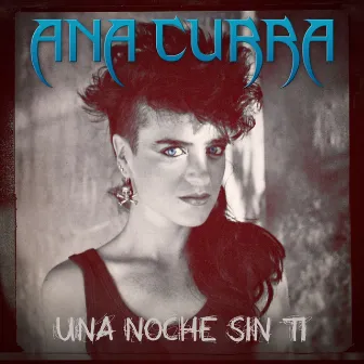 Una Noche Sin Tí by Ana Curra