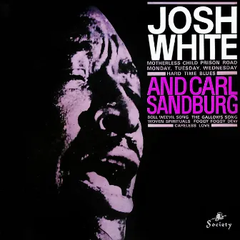 Josh White and Carl Sandburg by Carl Sandburg