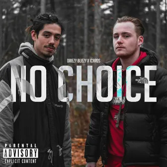 No Choice by Driezy Bliezy