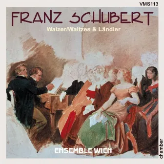 Franz Schubert: Walzer & Ländler by Ensemble Wien