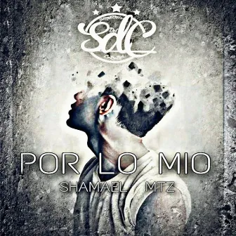 Por Lo Mio by shamael mtz