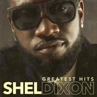 Greatest Hits by Shel Dixon