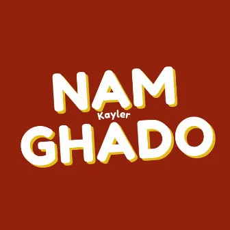 Nam Ghado by Kayler