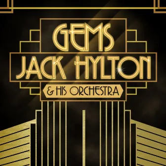 Gems by Jack Hylton & His Orchestra