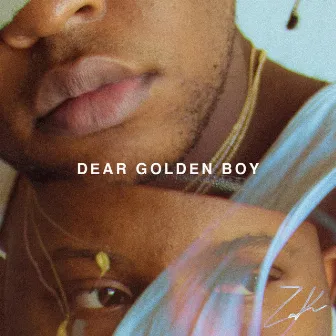 Dear Golden Boy by Zeke Forever