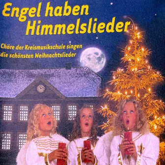 Engel haben Himmelslieder by Weihnachtslied