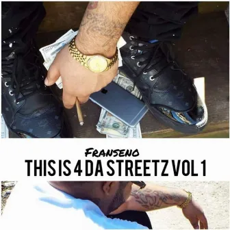 This Is 4 da Streetz, Vol.1 by Franseno