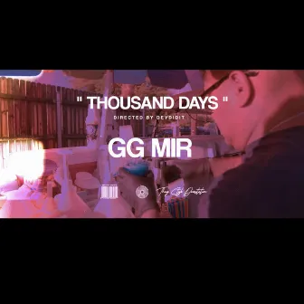 Thousand Days by GG Mir