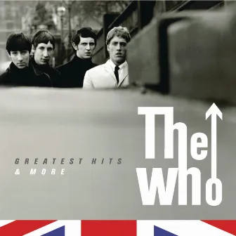 The Who- The Greatest Hits & More [International Version (Edited)] by The Who