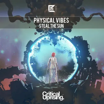 Steal the Sun by Physical Vibes