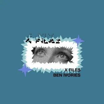 X Files by Ben Ivories