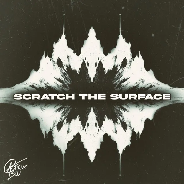 Scratch the Surface