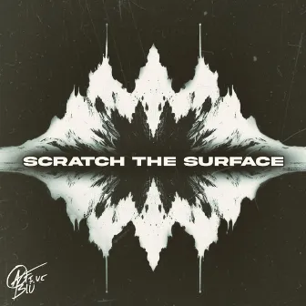 Scratch the Surface by Native Blü