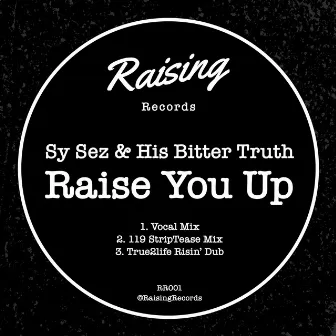 Raise You Up by Sy Sez