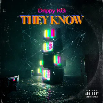 They Know by Drippy KG