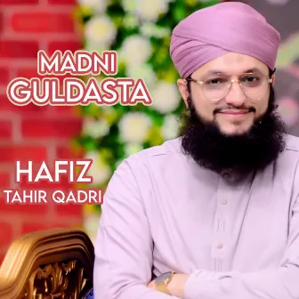 Madni Guldasta by Hafiz Tahir Qadri