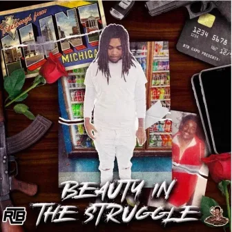 Beauty In The Struggle by RTB Capo