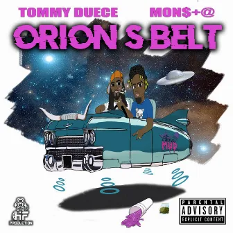 Orion's Belt by Tommy Duece