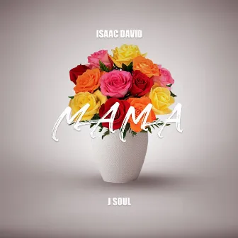 Mama by J Soul