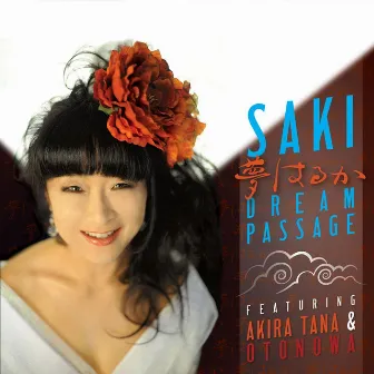 Dream Passage (feat. Akira Tana & Otonowa) by Saki