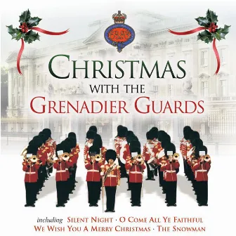 Christmas With The Grenadier Guards by The Band Of The Grenadier Guards