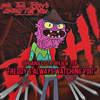 Freddy's Always Watching You by DarillisBeats