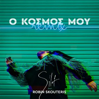 O Kosmos Mou (Robin Skouteris Remix) by Silot