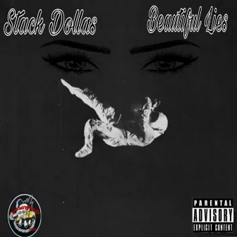 Beautiful Lies by Stack Dollas