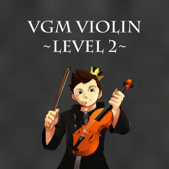 VGM Violin: Level 2 by ViolinGamer