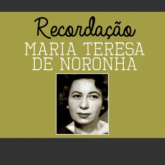 Recordação by Maria Teresa De Noronha