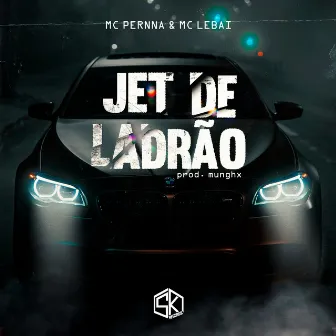 Jet de Ladrão by Mc Lebai