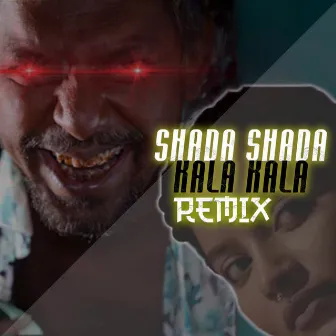 Shada Shada Kala Kala (remix) by Abrar Fahim