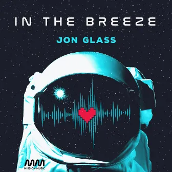 In The Breeze by Jon Glass