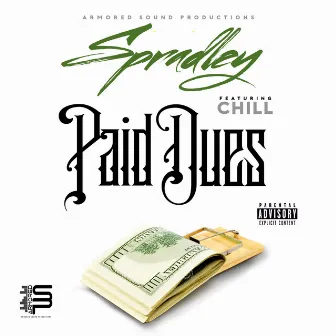 Paid Dues feat. Chill by Spradley