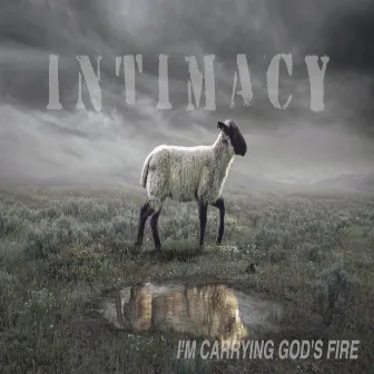 Intimacy (I'm Carrying God's Fire) by Riichie Keys