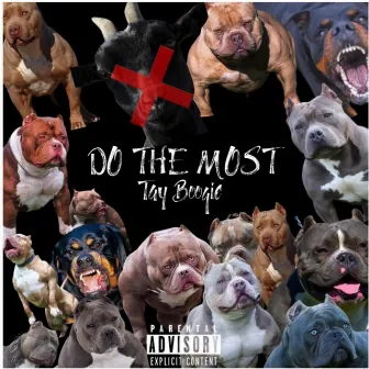 Do The Most by Tay Boogie