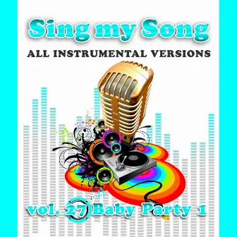 Sing My Song Vol 27 Baby Party 1 by Sounds Good