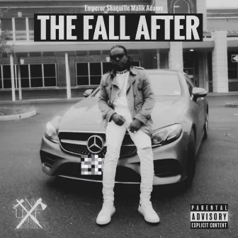 The Fall After by Emperor Shaquille Malik Adams