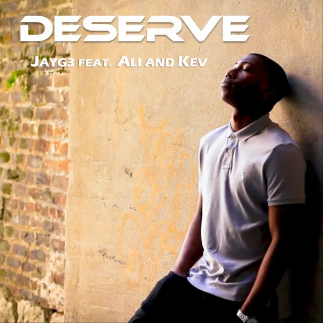 Deserve (feat. Ali & Kev)