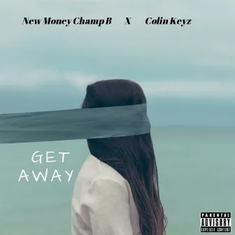 Get Away by Colin Keyz